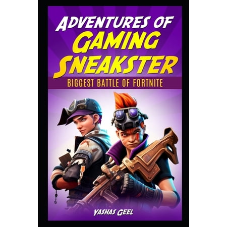 Adventures of Gaming Sneakster : Biggest Battle of Fortnite (Paperback)