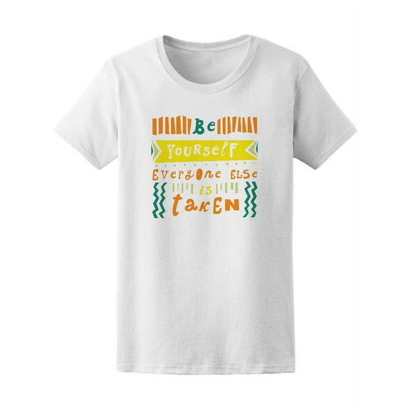 Bright Be Yourself Quote Women's Tee - Image by Shutterstock