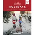 thumbnail image 1 of Pre-Owned Wild and Free Holidays: 35 Festive Family Activities to Make the Season Bright (Paperback) 0062998188 9780062998187, 1 of 1