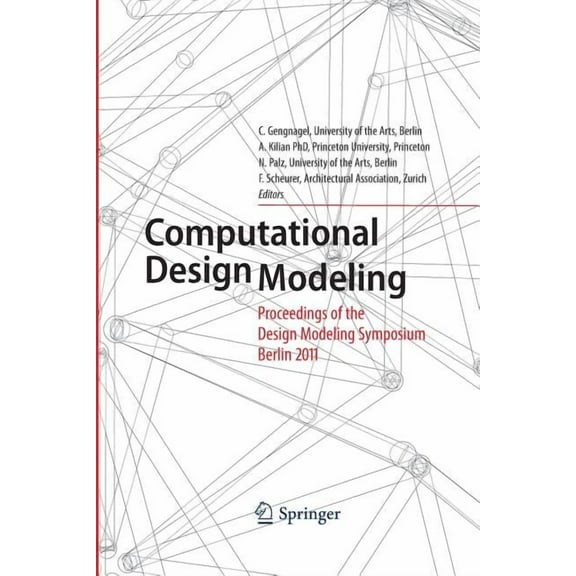 Computational Design Modeling: Proceedings of the Design Modeling Symposium Berlin 2011, (Paperback)