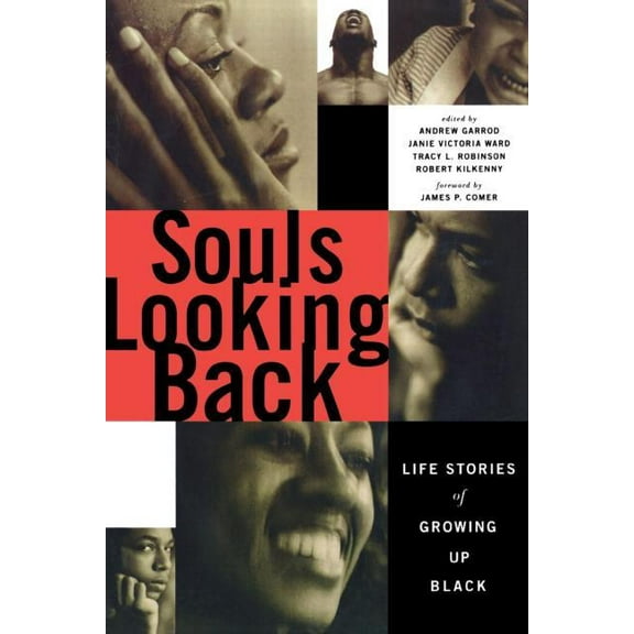 Souls Looking Back: Life Stories of Growing Up Black, (Paperback)
