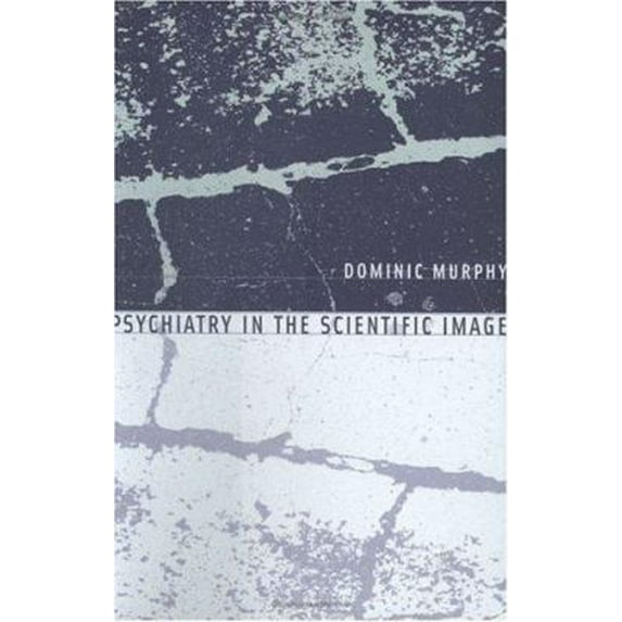 Pre-Owned Psychiatry in the Scientific Image (Philosophical Psychopathology: Disorders In Mind) (Hardcover) 0262134551 9780262134552