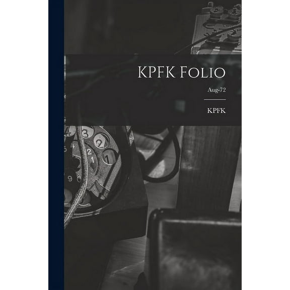 KPFK Folio; Aug-72, (Paperback)