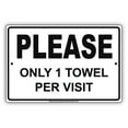 thumbnail image 1 of Please Only 1 Towel Per Visit Pool Accommodation Rule Alert Caution Warning Notice Aluminum Metal Sign 8"x12" Plate, 1 of 1