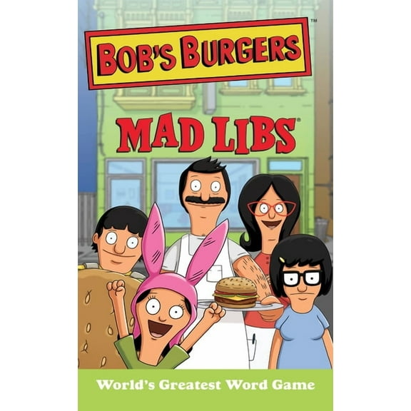 Mad Libs Bob's Burgers Mad Libs: World's Greatest Word Game, (Paperback)