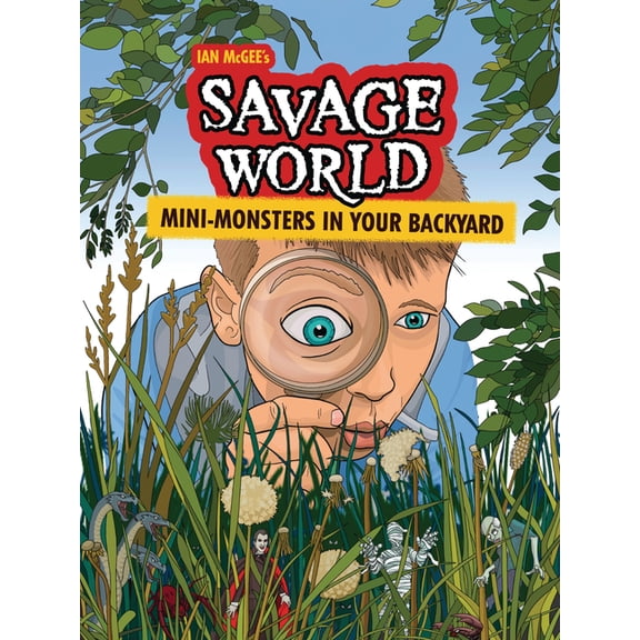 Savage World Mini-Monsters in Your Backyard: A Graphic Novel, (Paperback)