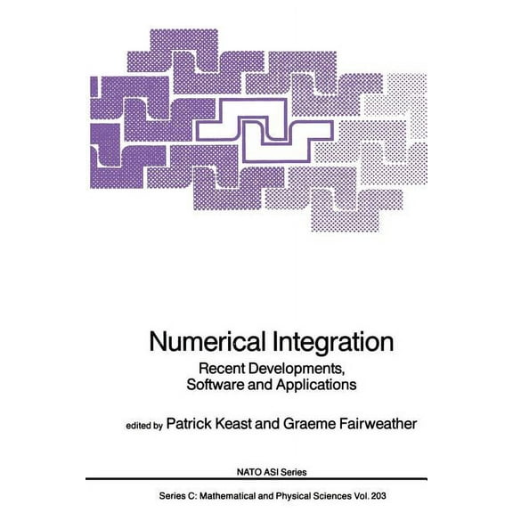 NATO Science Series C: Numerical Integration: Recent Developments, Software and Applications, Book 203, (Paperback)