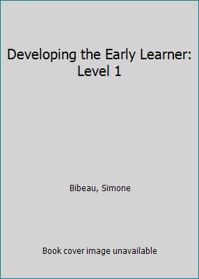 Pre-Owned Developing the Early Learner: Level 1 by Simone Bibeau (1982 ...