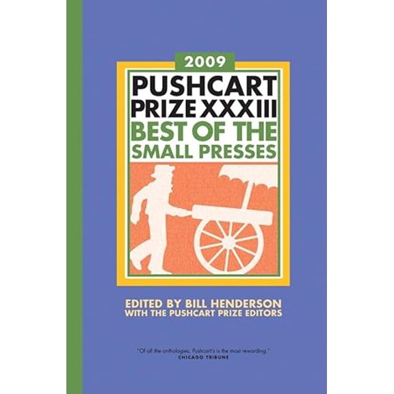 Pre-Owned The Pushcart Prize XXXIII: Best of the Small Presses 2009 Edition (Paperback) 1888889519 9781888889512