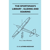 The Sportsman's Library - Gliding And Soaring (Paperback)
