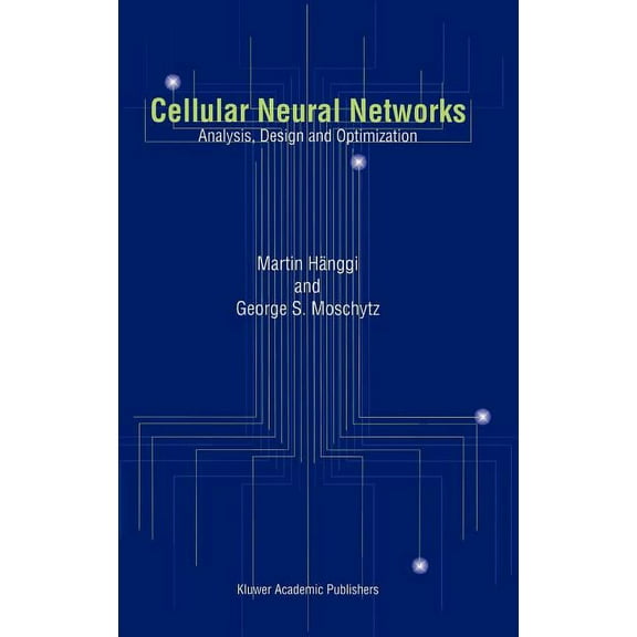 Cellular Neural Networks: Analysis, Design and Optimization, (Hardcover)