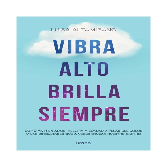 Vibra Alto, Brilla Siempre Urano Luisa Altamirano