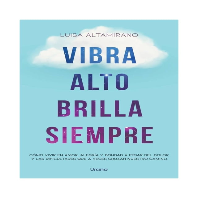 Vibra Alto, Brilla Siempre Urano Luisa Altamirano