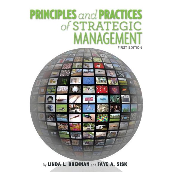 Principles and Practices of Strategic Management, (Paperback)