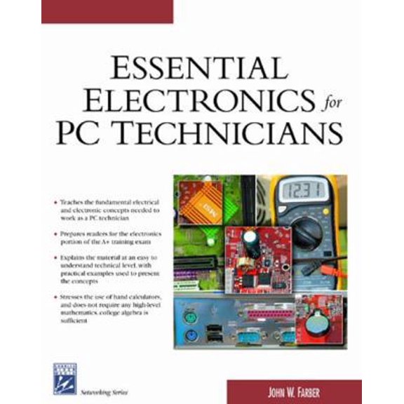 Pre-Owned Essential Electronics For PC Technicians (Electrical and Computer Engineering Series) (Paperback) 1584503173 9781584503170