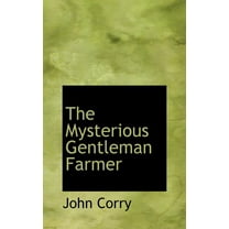 The Mysterious Gentleman Farmer (Hardcover)