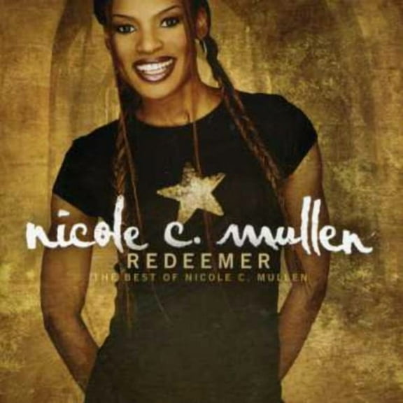 Nicole C. Mullen - Redeemer: The Best of Nicole C. Mullen - Music & Performance - CD