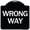 Black & White, variant on SignMission A-DES-BG-1818-24375 18 x 18 in. Designer Series Sign - Wrong Way, Black & Gold