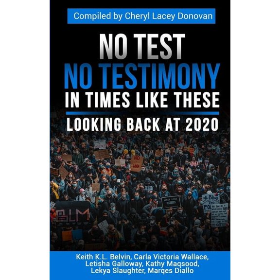 No Test No Testimony In TImes LIke These: A Look Back at 2020 (Paperback)