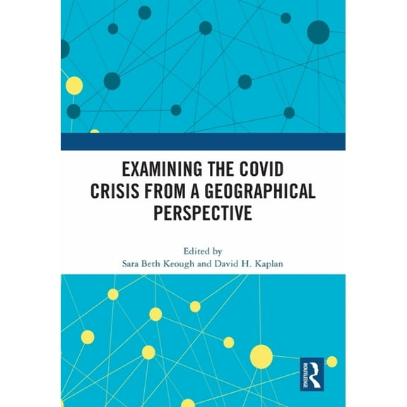Examining the Covid Crisis from a Geographical Perspective, (Paperback)
