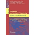 thumbnail image 1 of Data Mining and Constraint Programming: Foundations of a Cross-Disciplinary Approach (Lecture Notes in Computer Science), 1 of 4