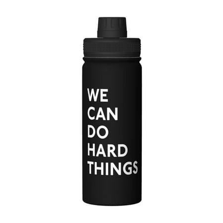 

We Can Do Hard Things 18 Oz Water Bottles Insulated Water Bottle Stainless Steel Thermos with Flip Lid