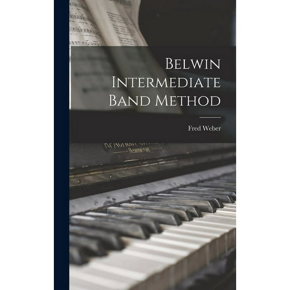 Belwin Intermediate Band Method (Hardcover)