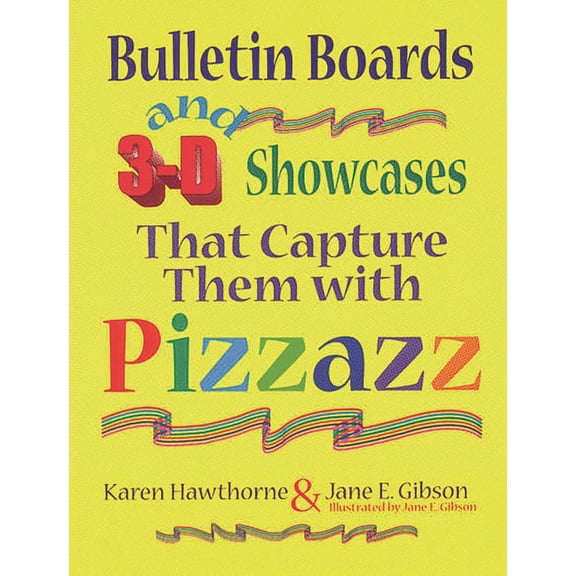 Bulletin Boards and 3-D Showcases That Capture Them with Pizzazz, (Paperback)