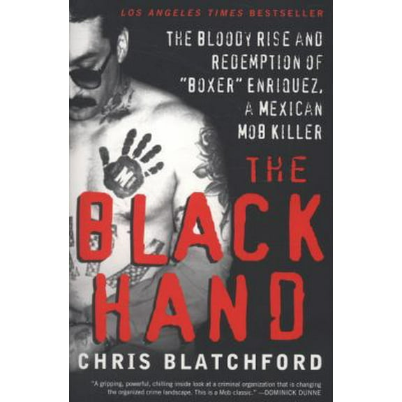 Pre-Owned The Black Hand: The Bloody Rise and Redemption of Boxer Enriquez, a Mexican Mob Killer (Paperback) 0061944181 9780061944185