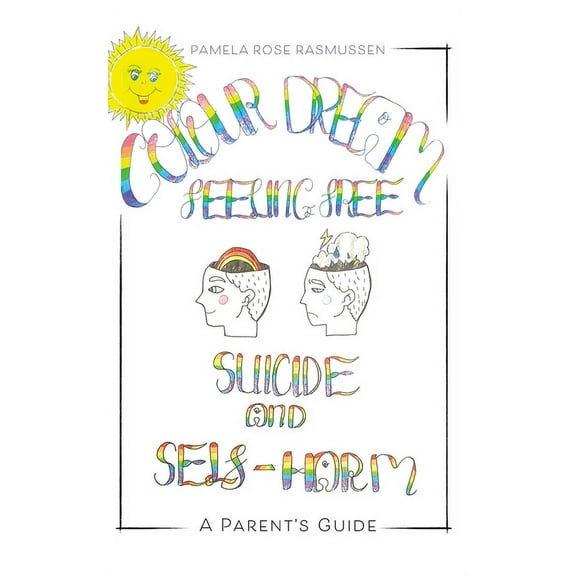 Suicide and Self-harm: A Parent's Guide, (Paperback)