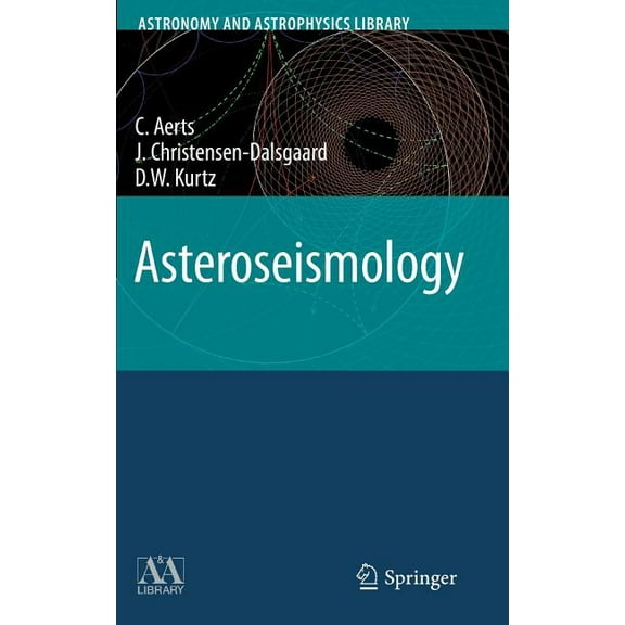 Astronomy and Astrophysics Library Asteroseismology, (Hardcover)