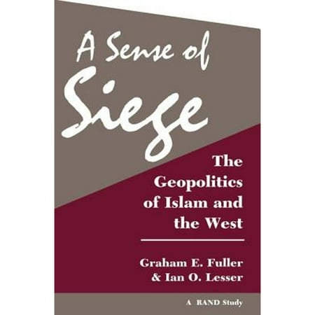 A Sense Of Siege: The Geopolitics Of Islam And The West, Used [Paperback]