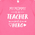 thumbnail image 4 of Inktastic My Mommy is a Teacher and a Hero Boys or Girls Baby T-Shirt, 4 of 5