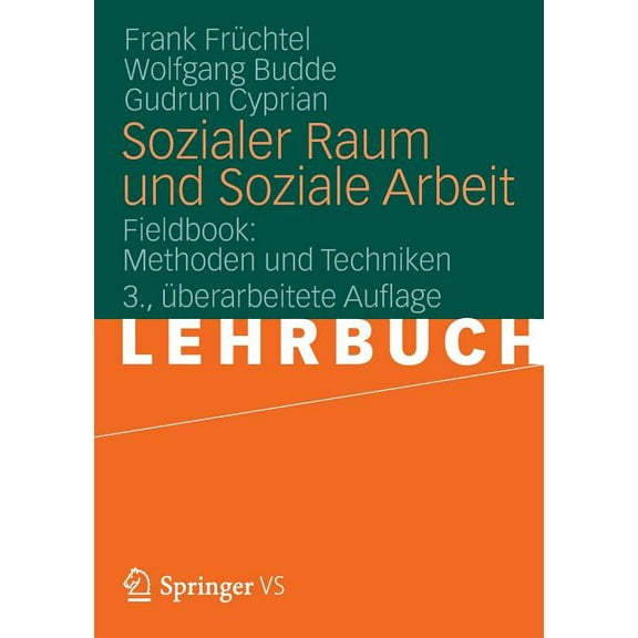 Sozialer Raum Und Soziale Arbeit: Fieldbook: Methoden Und Techniken, (Paperback)