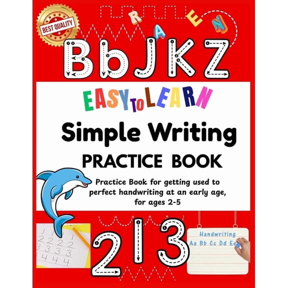 Handwriting Practice for Kids Ages 2-5 Easy to Learn Simple Writing Practice Book: Best for preschool learning activities Excellent homeschool essentials Essen, (Paperback)