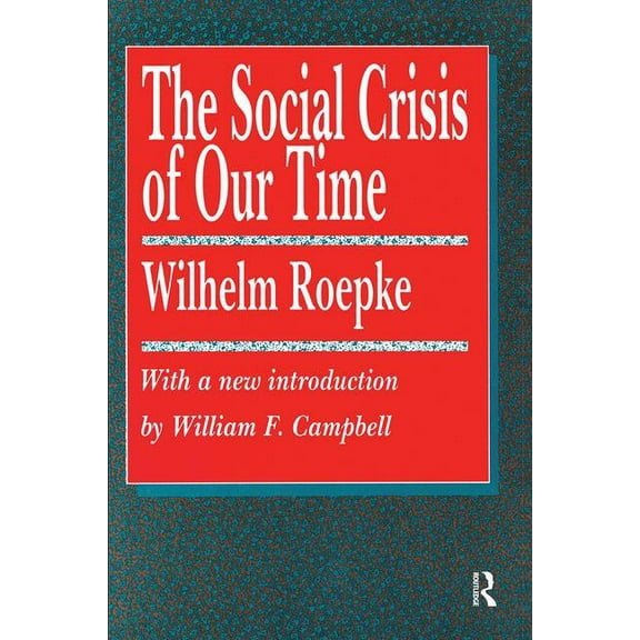 Library of Conservative Thought The Social Crisis of Our Time, (Hardcover)