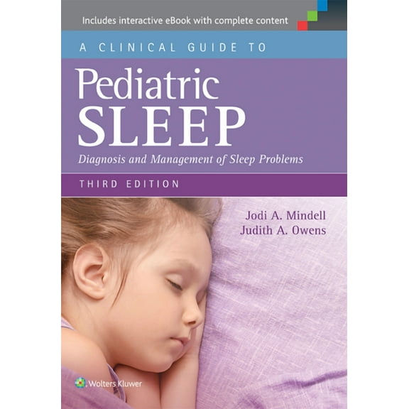 A Clinical Guide to Pediatric Sleep: Diagnosis and Management of Sleep Problems, (Paperback)