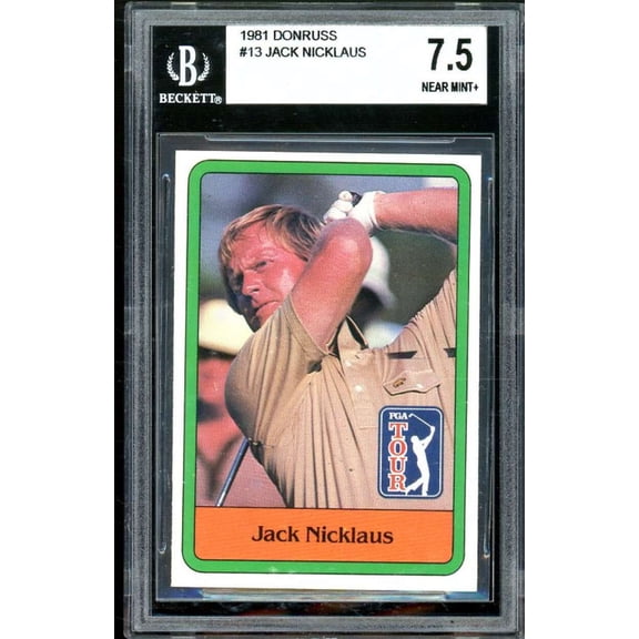 Jack Nicklaus Golf Rookie Card 1981 Donruss #13 BGS 7.5 (7.5 7.5 8 9)