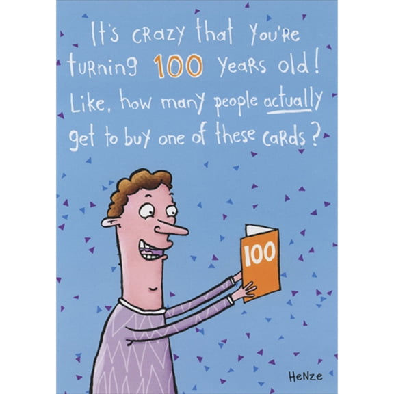 Oatmeal Studios Man Actually Gets to Buy 100th Birthday Card Funny 100th Birthday Card for Man