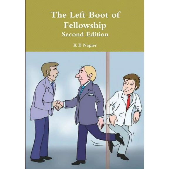 The Left Boot of Fellowship Second Edition, (Paperback)