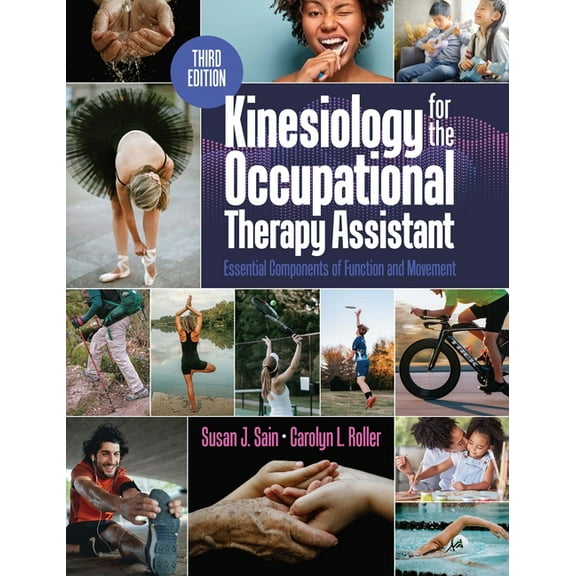 Kinesiology for the Occupational Therapy Assistant: Essential Components of Function and Movement, (Paperback)