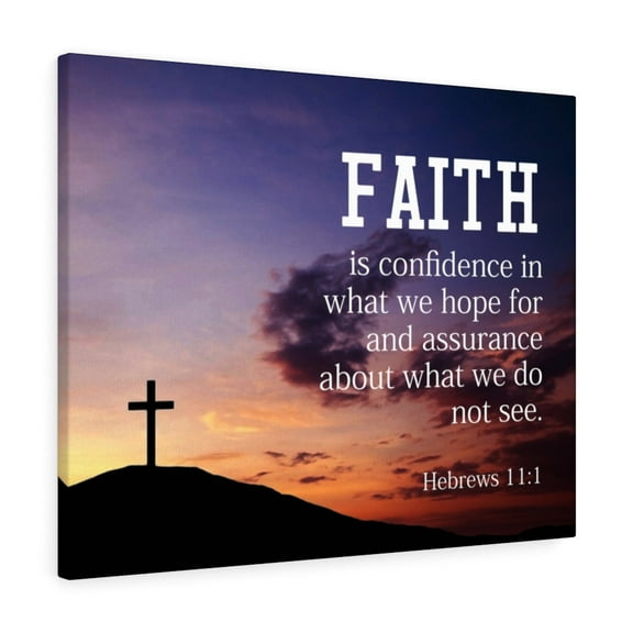 Scripture Walls Why I Believe Hebrews 11:1 Bible Verse Canvas Christian Wall Art Ready to Hang Unframed