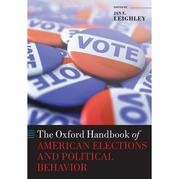 Oxford Handbooks The Oxford Handbook of American Elections and Political Behavior, (Paperback)