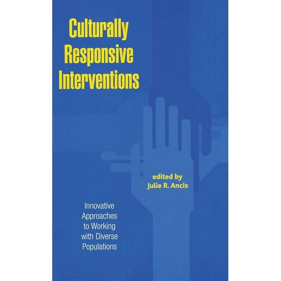 Culturally Responsive Interventions: Innovative Approaches to Working with Diverse Populations, (Hardcover)