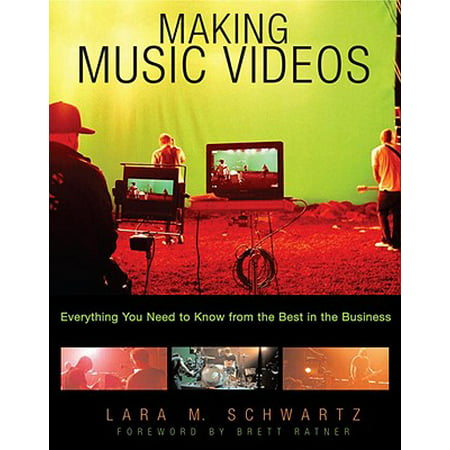 Making Music Videos : Everything You Need to Know from the Best in the