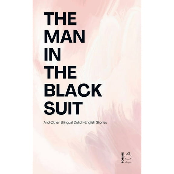 The Man in the Black Suit And Other Bilingual Dutch-English Stories, (Paperback)
