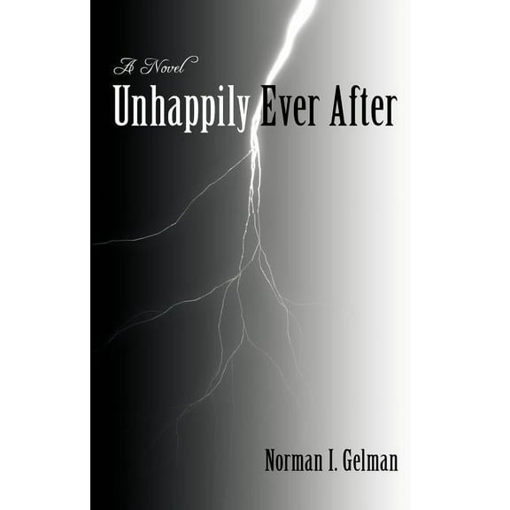 Unhappily Ever After : A Novel