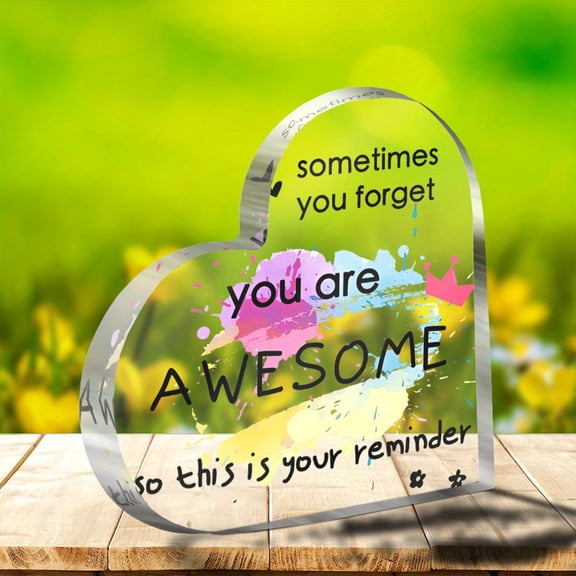 Heart Shaped Acrylic Ornament 3.9X3.9 Inch Motivational Inspirational Gift for Women Special Friend Present Home Office Desk Decor Statues Keepsake Highquality Durable Acrylic Sign