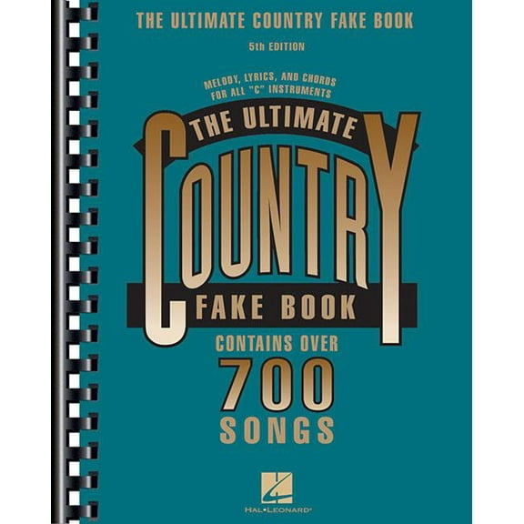 Fake Books The Ultimate Country Fake Book 700 Songs for Piano, Guitar & Vocal Sheet Music with Chords & Lyrics Hits by Joh, (Paperback)