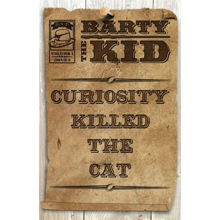 Barty The Kid: Curiosity Killed The Cat - eBook